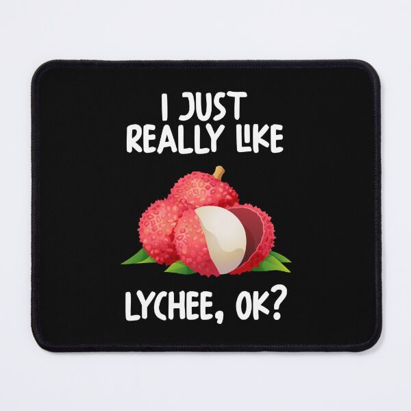 Item preview, I Just Really Like Lychee Ok? designed and sold by GabbyKash.
