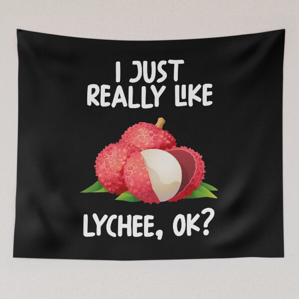 Item preview, I Just Really Like Lychee Ok? designed and sold by GabbyKash.