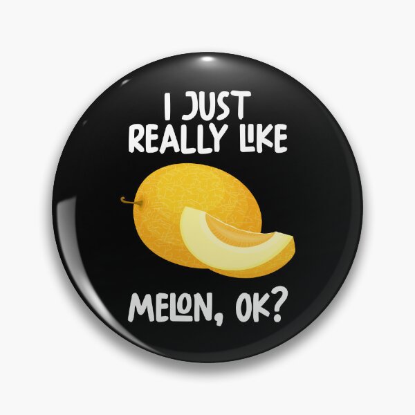 Item preview, I Just Really Like Melon Ok? designed and sold by GabbyKash.