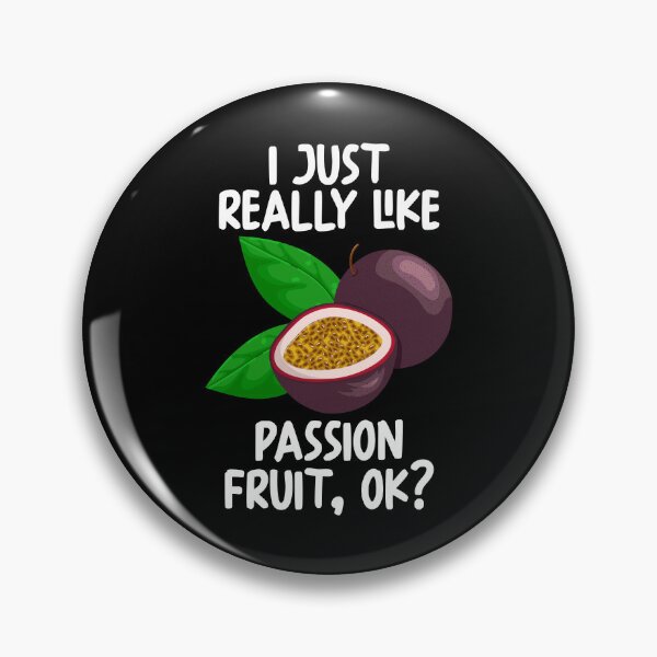 Item preview, I Just Really Like Passion Fruit Ok? designed and sold by GabbyKash.