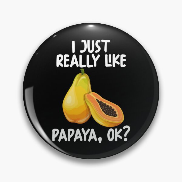 Item preview, I Just Really Like Papaya Ok? designed and sold by GabbyKash.