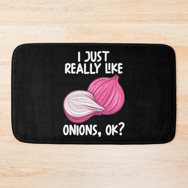 Item preview, I Just Really Like Onions Ok? designed and sold by GabbyKash.