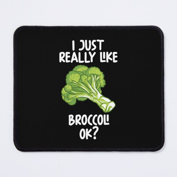 Item preview, I Just Really Like Broccoli Ok? designed and sold by GabbyKash.