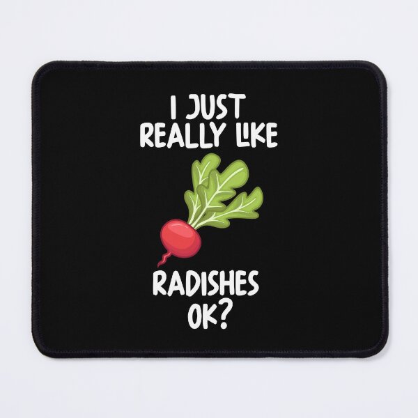 Item preview, I Just Really Like Radishes Ok? designed and sold by GabbyKash.