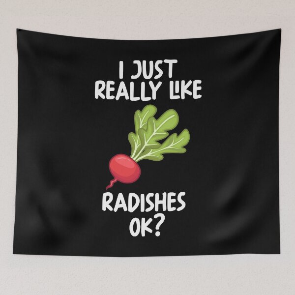 Item preview, I Just Really Like Radishes Ok? designed and sold by GabbyKash.
