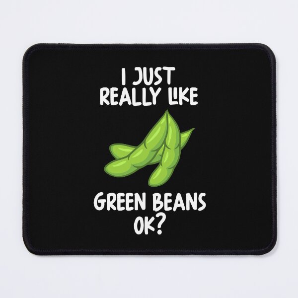 Item preview, I Just Really Like Green Beans Ok? designed and sold by GabbyKash.