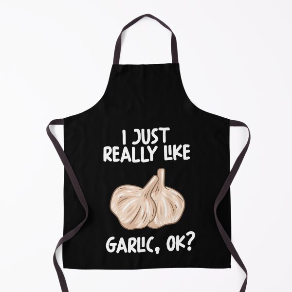 Item preview, I Just Really Like Garlic Ok? designed and sold by GabbyKash.