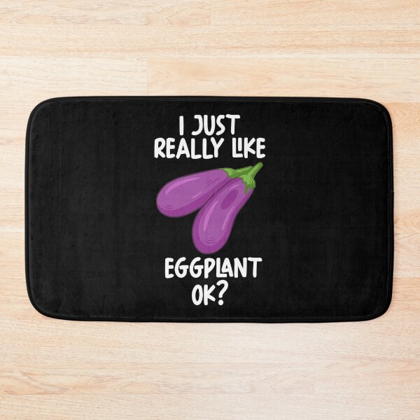 Item preview, I Just Really Like Eggplant Ok? designed and sold by GabbyKash.