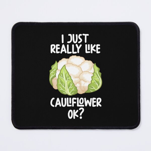 Item preview, I Just Really Like Cauliflower Ok? designed and sold by GabbyKash.