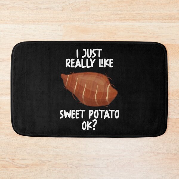Item preview, I Just Really Like Sweet potato Ok? designed and sold by GabbyKash.