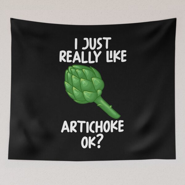 Item preview, I Just Really Like Artichoke Ok? designed and sold by GabbyKash.