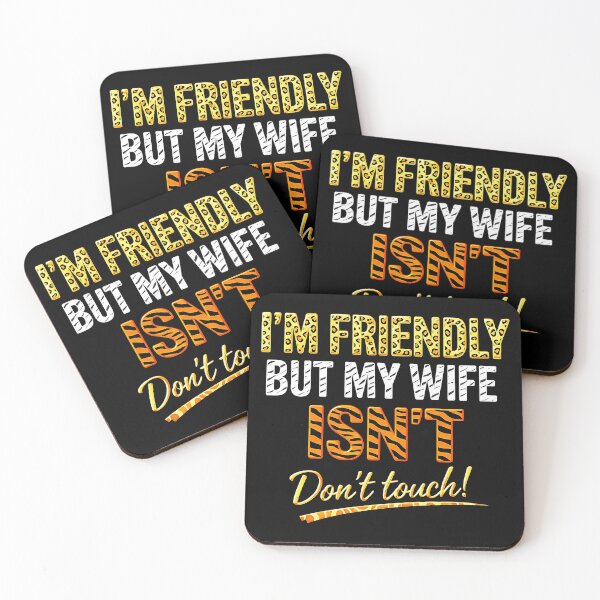 Item preview, Retro I'm Friendly But My Wife Isn't Don't Touch Funny Wife designed and sold by gear-posters.