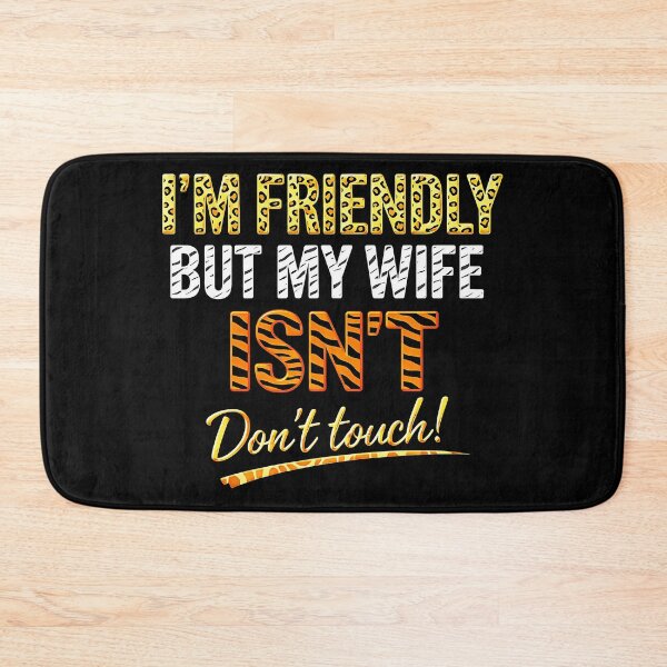 Item preview, Retro I'm Friendly But My Wife Isn't Don't Touch Funny Wife designed and sold by gear-posters.
