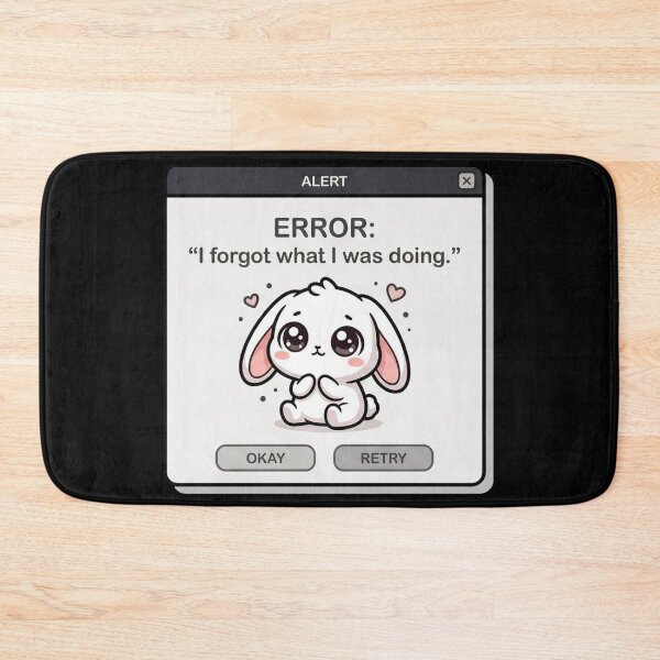 Item preview, Kawaii Bunny Error Forgot Doing designed and sold by Visual Dept..