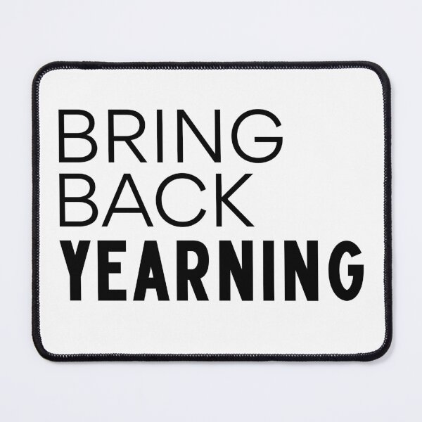 Item preview, Bring Back Yearning – Bold Typography Statement Minimalist Design designed and sold by TheStephanieRome.
