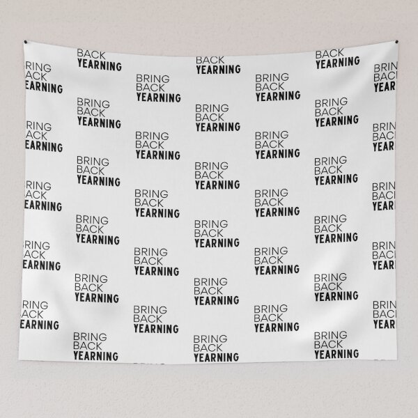 Item preview, Bring Back Yearning – Bold Typography Statement Minimalist Design designed and sold by TheStephanieRome.