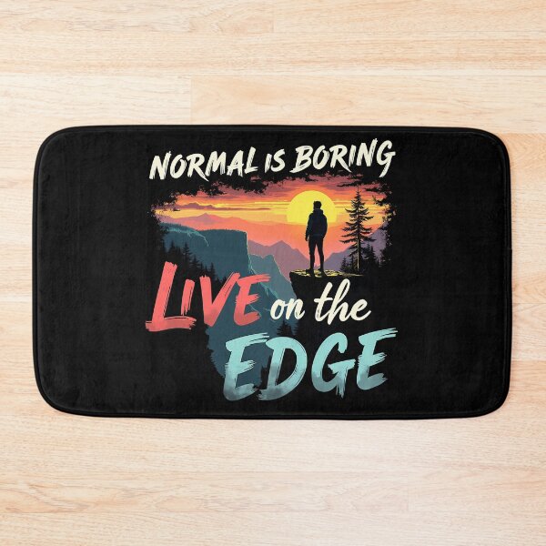 Item preview, Normal Is Boring Live on the Edge – Adventure Motivation Design designed and sold by CyfroweMysli.