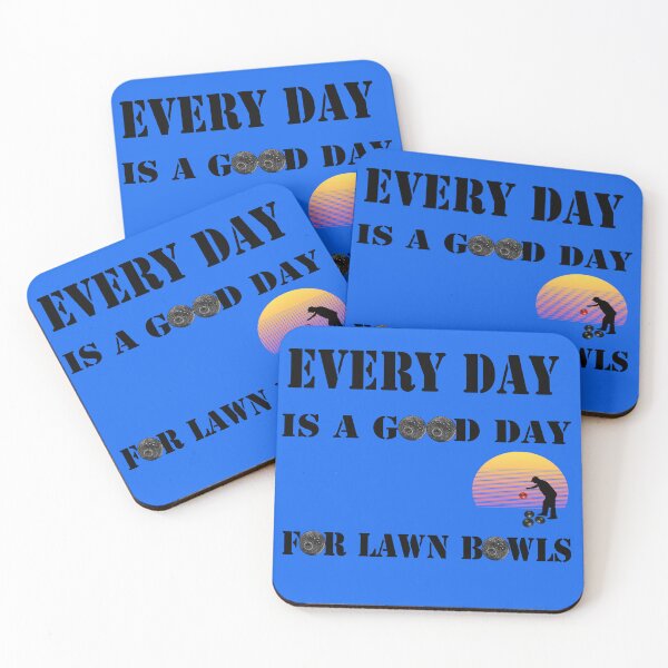 Item preview, Every Day Is A Good Day For Lawn Bowls designed and sold by A-Work-Of-Art.