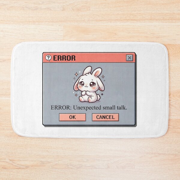 Item preview, Kawaii Bunny Error Unexpected Small Talk designed and sold by Visual Dept..