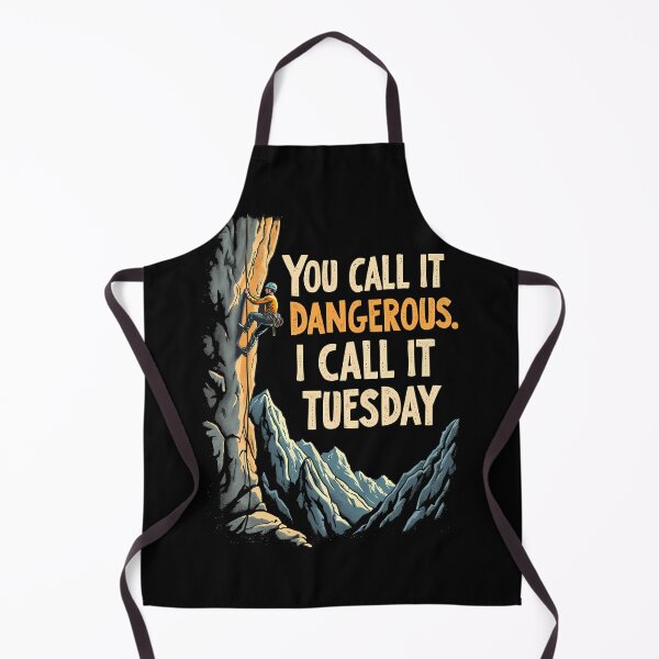 Item preview, You Call It Dangerous I Call It Tuesday – Rock Climbing Shirt designed and sold by CyfroweMysli.