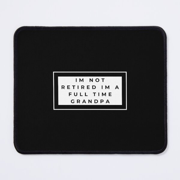 Item preview, Im Not Retired Im A Full Time Grandpa designed and sold by LuveraxArt.