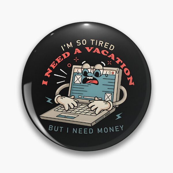 Item preview, I Need A Vacation But I Need Money Funny Programmer designed and sold by Zenith Design.