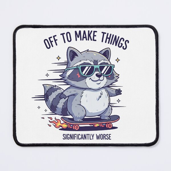 Item preview, Off To Make Things Significantly Worse - Chaotic Raccoon Meme designed and sold by Existential .