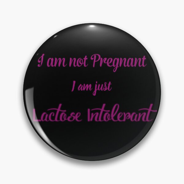 Item preview, I am not pregnant just lactose intolerant designed and sold by SageTeaArts.