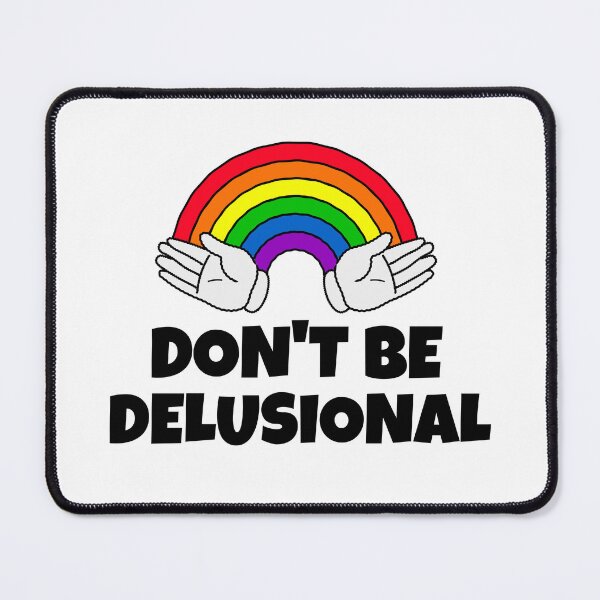 Item preview, Don't Be Delusional -- humorous honesty designed and sold by The Sporty Nerd.