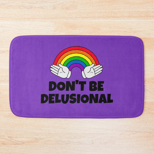 Item preview, Don't Be Delusional -- humorous honesty designed and sold by The Sporty Nerd.