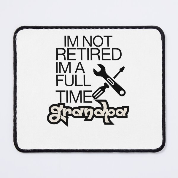 Item preview, Im Not Retired Im A Full Time Grandpa designed and sold by LuveraxArt.