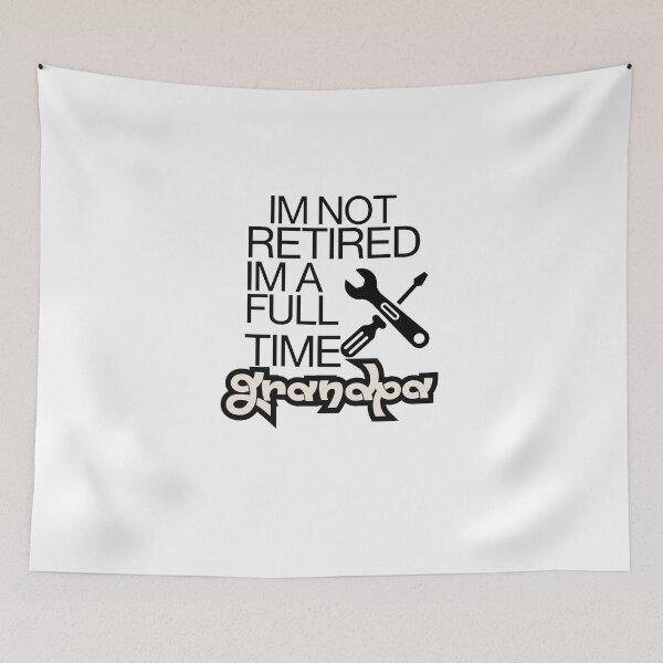 Item preview, Im Not Retired Im A Full Time Grandpa designed and sold by LuveraxArt.