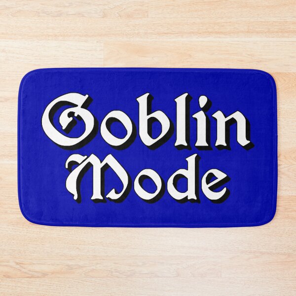Item preview, Goblin Mode in Medieval Typography designed and sold by Memes N Lore .