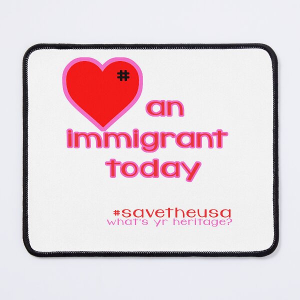 Item preview, Love an Immigrant Today designed and sold by SerpentSkyArts.
