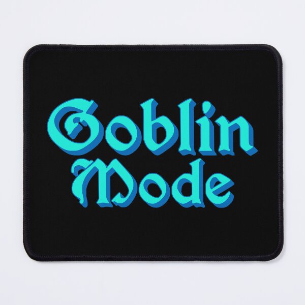 Item preview, Goblin Mode in Blue Medieval Typography designed and sold by Memes N Lore .
