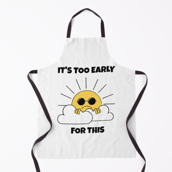 Item preview, It's Too Early for This -- morning grumpy designed and sold by The Sporty Nerd.