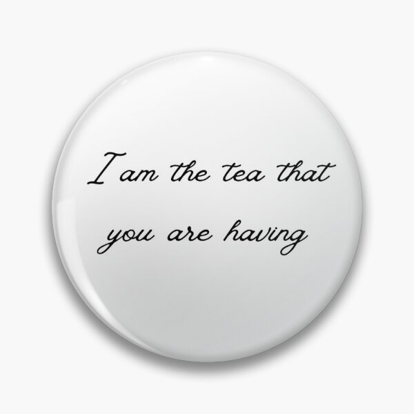 Item preview, I Am The Tea designed and sold by oliviajean30.