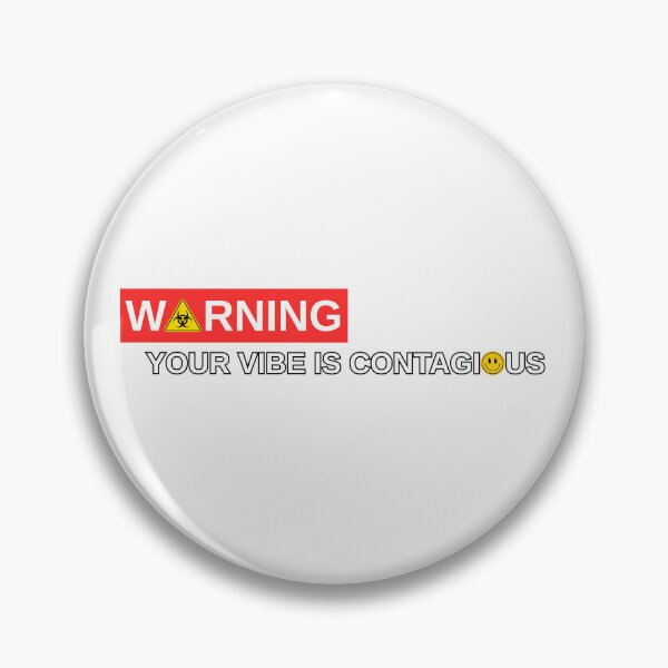 Item preview, Contagious Vibe Warning Sign designed and sold by CHERN-CHOM.