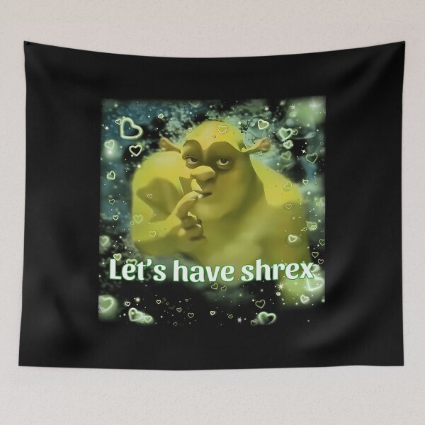 Item preview,  Let'S Have Shrex Weird Dank Meme Shitpost designed and sold by DamithArts.