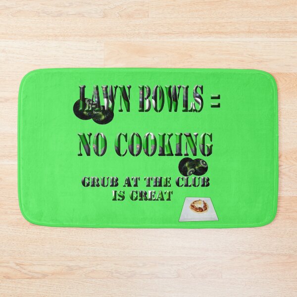 Item preview, Funny Lawn Bowls = No Cooking, Grub At The Club Is Great designed and sold by A-Work-Of-Art.