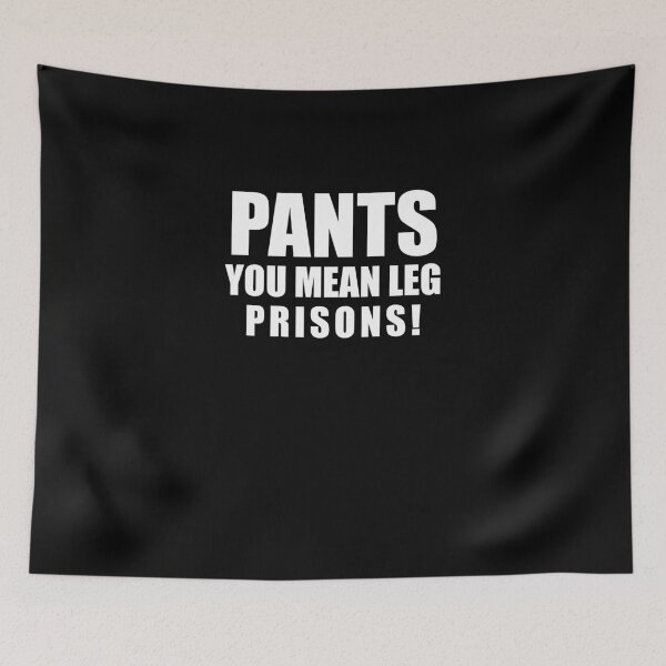 Artikelvorschau, PANTS: Leg Prisons entworfen und verkauft von kailukask.