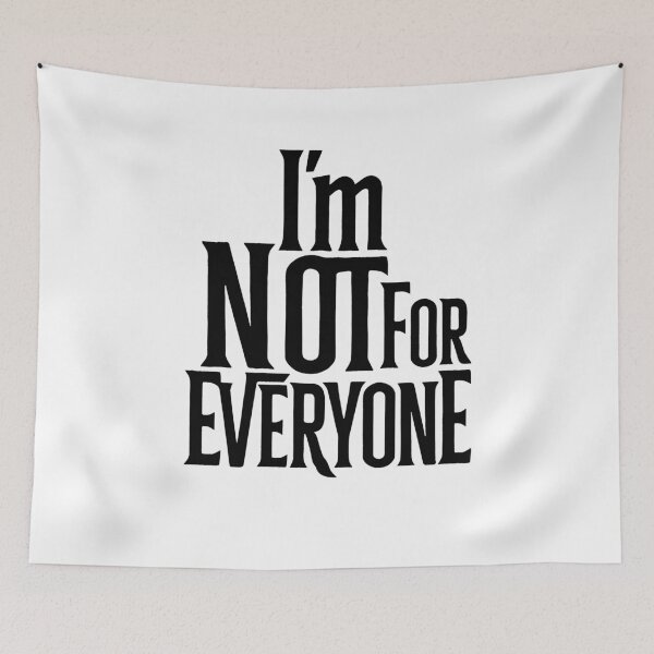 Item preview, I’m Not for Everyone – Sarcastic Minimalist Quote designed and sold by Dazzle-Sizzle.
