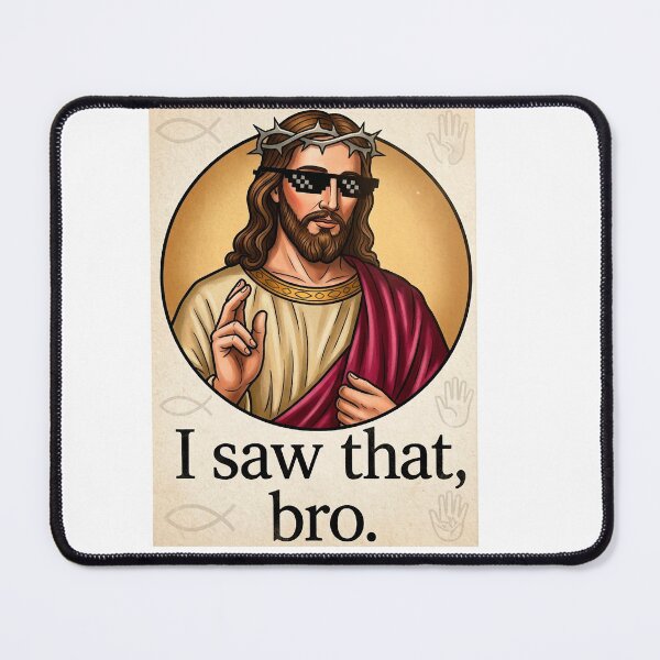 Item preview, jesus i saw that meme I designed and sold by DreamBrushy.