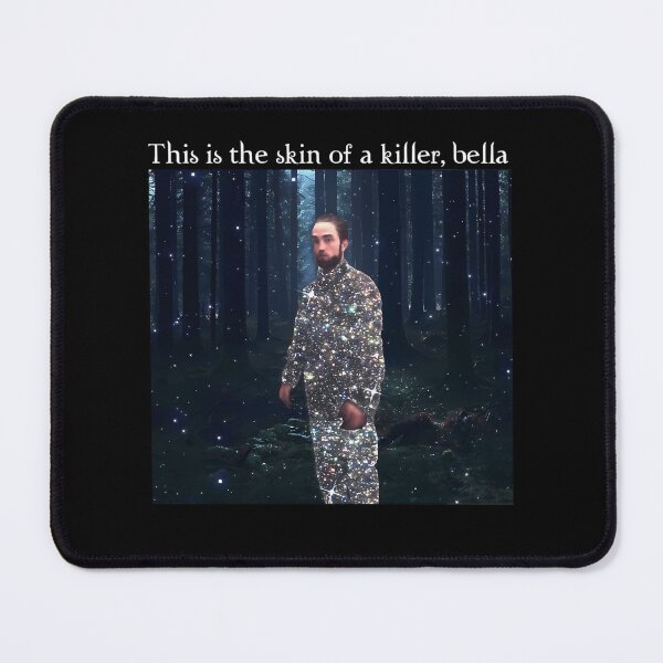 Item preview, This Is The Skinn Of A Killerr Bellaa Meme designed and sold by med fath (mf_85_officiel).