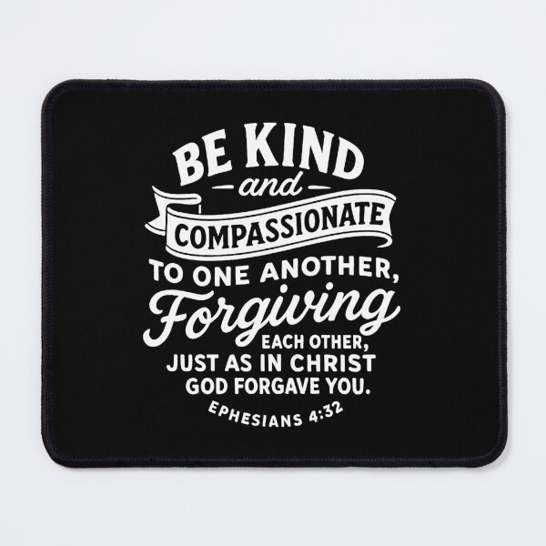 Item preview, Ephesians 4:32 Be Kind and Compassionate To One Another designed and sold by plushism.