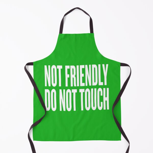 Item preview, Not Friendly: Do Not Touch designed and sold by Gen X Gang.