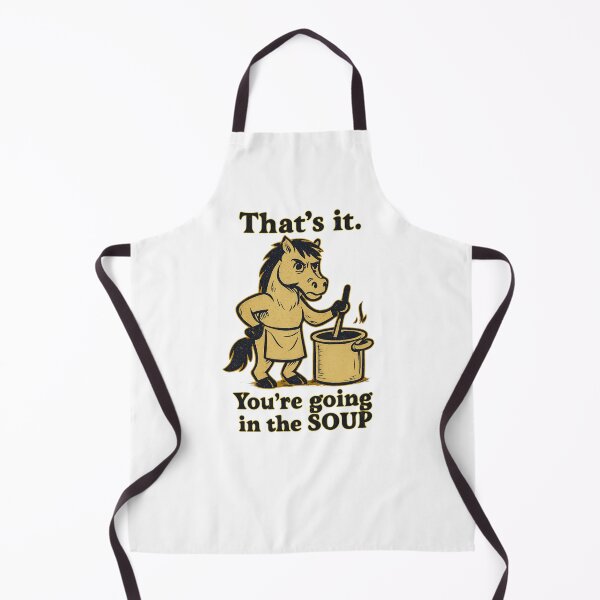 Item preview, That’s it You’re going in the soup designed and sold by LuveraxArt.