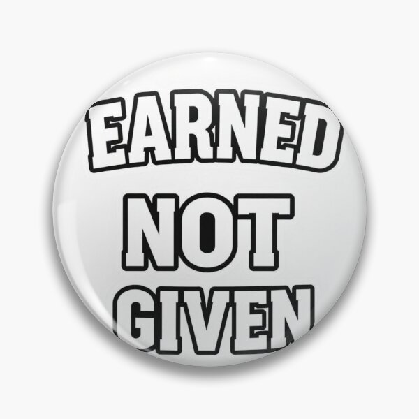 Item preview, Earned Not Given Sticker – Athlete Motivation Quote designed and sold by Femwealth.