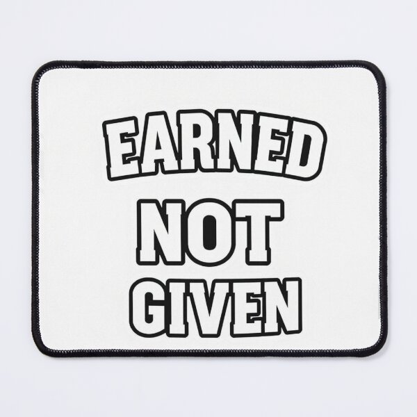 Item preview, Earned Not Given Sticker – Athlete Motivation Quote designed and sold by Femwealth.