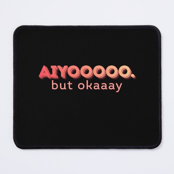 Item preview, Aiyoooo But Okaaaay Funny Slang Tee designed and sold by The SD Ink.